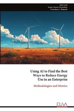 Using AI to Find the Best Ways to Reduce Energy Use in an Enterprise: Methodolog