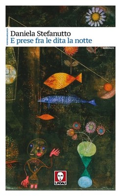 Buch - Stefanutto Daniela - Und nahm die Nacht zwischen die Finger - Lindau