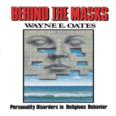 Behind the masks Wayne Edward Oates Paperback Presbyterian Publis