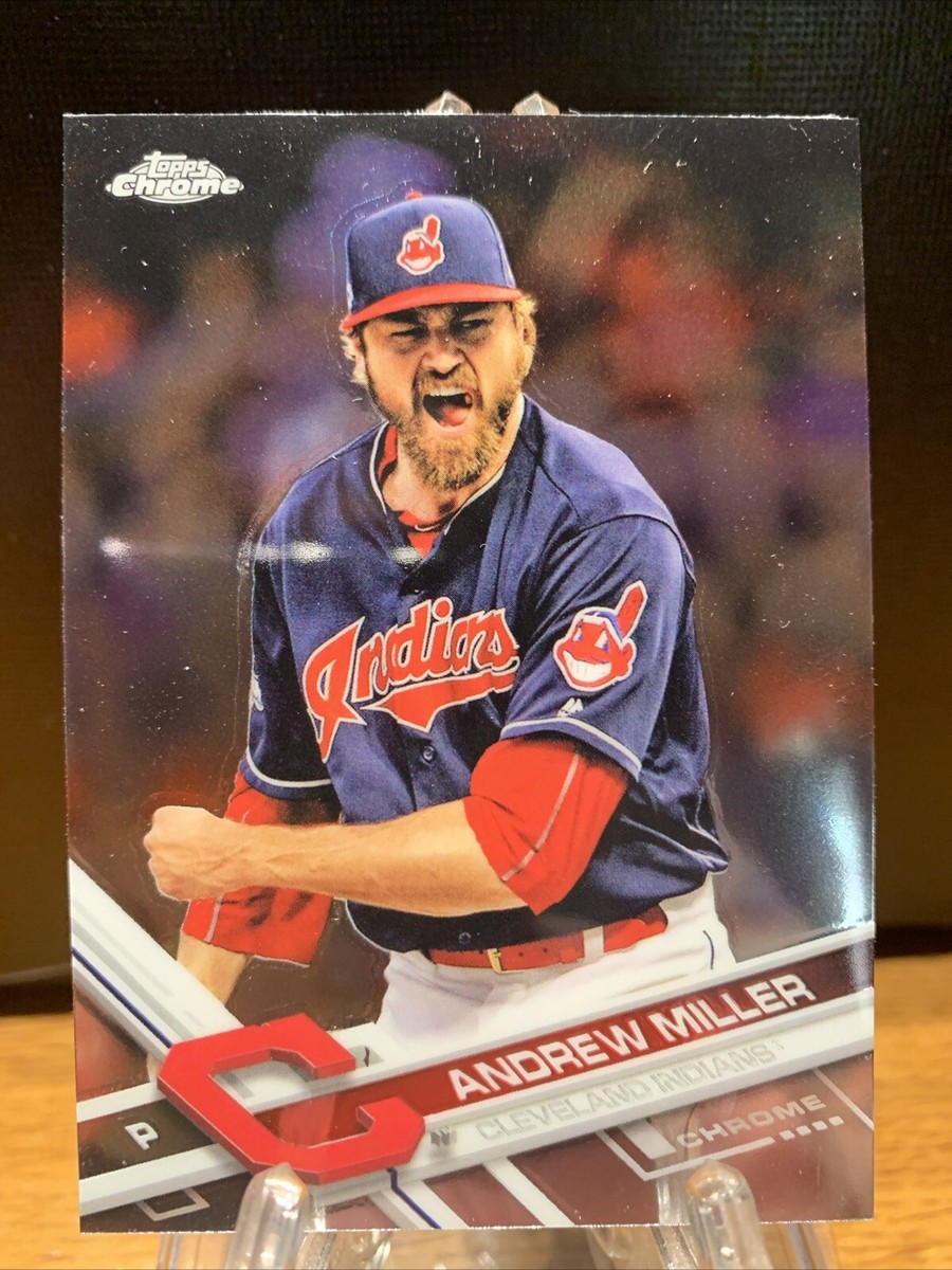 2017 Topps Chrome 175 Andrew Miller Cleveland Indians Baseball