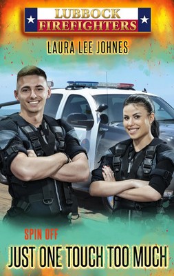Just one Touch too much Lubbock Firefighters Spin-off Laura Lee Johnes (u. a.)