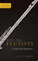Kyle Dzapo | Notes For Flutists | Buch | Englisch (2016) | Buch | Oxford Univ PR