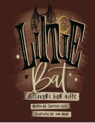 Little Bat Discovers her Gifts by Courtney Flores (Paperback, 2021)