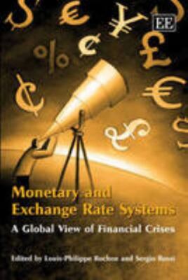 Monetary and Exchange Rate Systems : A Global View of Financial Crises, Paper...