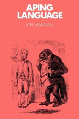 Aping Language by Joel Wallman: Used