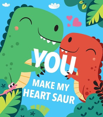 You Make My Heart Saur Maggie Fischer Buch Englisch 2021 Silver Dolphin Books