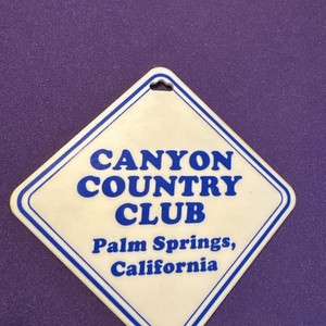 GOLF BAG TAG Canyon Country Club PALM SPRINGS CA  1994 DAY WITH THE ALL AMERICAN