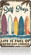 Surf Shop Vintage Tin Metal Signs 8x12 Life Is Full Of Important Choices Sign B