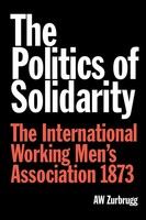 The Politics Of Solidarity A. W. Zurbrugg Taschenbuch Englisch 2024