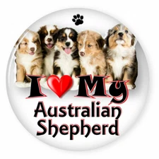  I LOVE MY AUSTRALIAN SHEPHERD DOG PUPPY 3" PIN BACK BUTTON