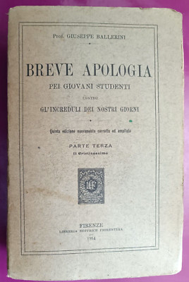 DAS CHRISTENTUM, KURZE APOLOGIE FLORENZ 1914 von PROF. GIUSEPPE BALLERINI -12192