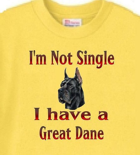 T Shirt Men Women -- I'm Not Single I Have A Great Dane - Short Sleeve - Picture 6 of 6