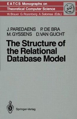 The Structure of the Relational Database Model, Jan Paredaens, Paul De Bra, Marc