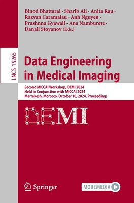 Binod Bhattarai (u. a.) | Data Engineering in Medical Imaging | Taschenbuch | x