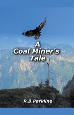 Parkline - A Coal Miners Tale - paperback or softback - X555z