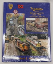 Trackside around Binghamton, 1960-1976 Hardcover Book By Richard J. Allen Sr. MT