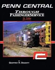 PENN CENTRAL Through PASSENGER Service in Color - (BRAND NEW BOOK)