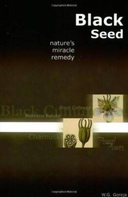 Black Seed: Natures Miracle Remedy - Paperback By Goreja, WG - VERY GOOD