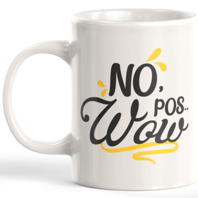 No, Pos...Wow Coffee Mug