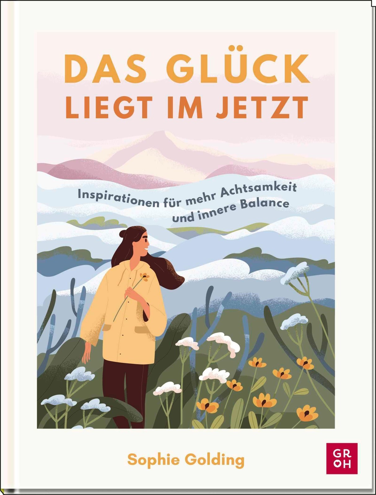 Das Glück liegt im Jetzt Sophie Golding - Bild 3
