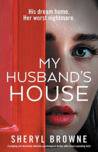 My Husband's House: A gripping and absolutely addictive psycholo