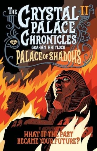 The Crystal Palace Chronicles 2 by Graham Whitlock (Paperback Book)