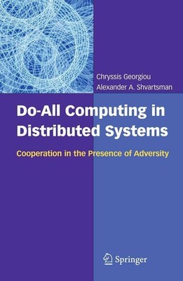 Do-All Computing in Distributed Systems: Cooperation in the Presence of Adversit