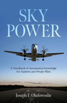 Sky Power A Handbook of Aeronautical knowledge For Students and Private Pilots