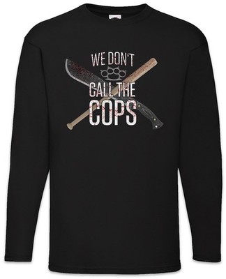 We Don't Call The Cops Langarm T-Shirt Ghetto Gang Mob Rap USA Hip Hop
