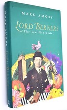 Lord Berners: The Last Eccentric by MARK AMORY