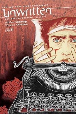 THE UNWRITTEN: THE DELUXE EDITION BOOK ONE By Mike Carey - Hardcover **Mint**