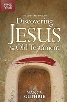 Nancy Guthrie | One Year Book Of Discovering Jesus In The Old Testament | Buch