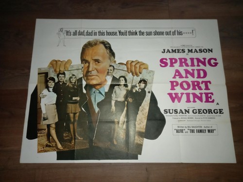 SPRING AND PORT WINE 1970 BRITISH QUAD POSTER JAMES MASON SUSAN GEORGE spring-and-port-wine-1970-british-quad-poster-james-mason-susan-george