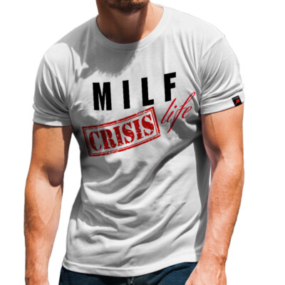 Milf life crisis humor fun JGA hot mum mature woman over 40 incredible T-shirt #31415