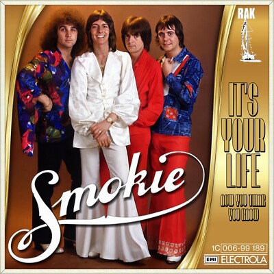 7'' SMOKIE It's Your Life / Now You Think You Know CHRIS NORMAN RAK 1977 like NEW