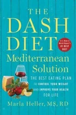 The DASH Diet Mediterranean Solution: The Best Eating Plan to Control You - GOOD