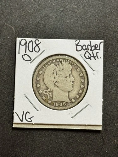 1908 O Barber Silver Quarter Nice VG Very Good U.S. 25c Type Coin (Raw18264)