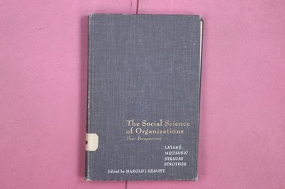 338939 Henry Latané THE SOCIAL SCIENCE OF ORGANIZATIONS Prentice-Hall, Inc. Four