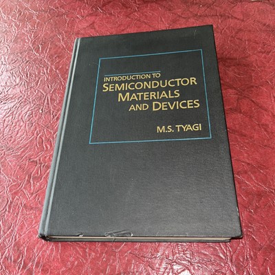 Introduction to Semiconductor Materials and Devices by M.S. Tyagi 1991 HC