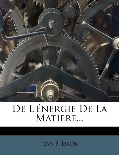 Daon - De L'nergie De La Matiere... - paperback or softback - X555z