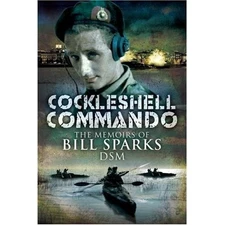 Cockleshell Commando (Pen & Sword Military Books) by Bill Sparks Paperback Book