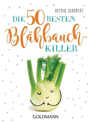 Die 50 besten Blähbauch-Killer | Astrid Schobert | deutsch