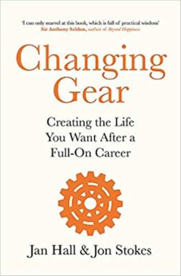 Changing Gear: Creating the Life You Want After a Full On Career, VG+ Paperback