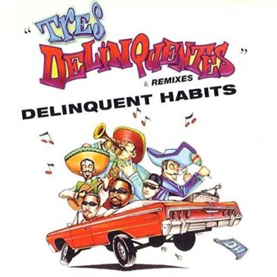 Delinquent Habits - Single-CD - Tres delinquentes & remixes (1996)