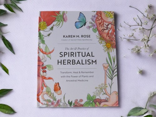 The Art & Practice of Spiritual Herbalism by Karen M. Rose New Hardcover - Picture 3 of 7