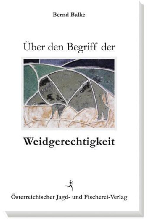 Thumbnail - Über Den Begriff Der Weidgerechtigkeit | Bernd Balke | Buch | 240 S. |