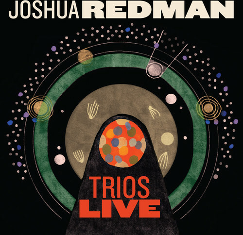 Trios Live by Joshua Redman (CD, 2014)