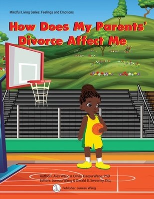 Wang - How Does My Parents' Divorce Affect Me  Mindful Living Series   - X555z