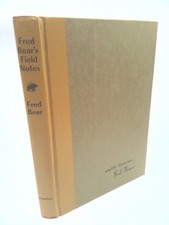 Fred Bear's Field Notes by Fred Bear