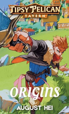 August Hei | Tipsy Pelican Tavern Origins | Taschenbuch | Englisch (2025)